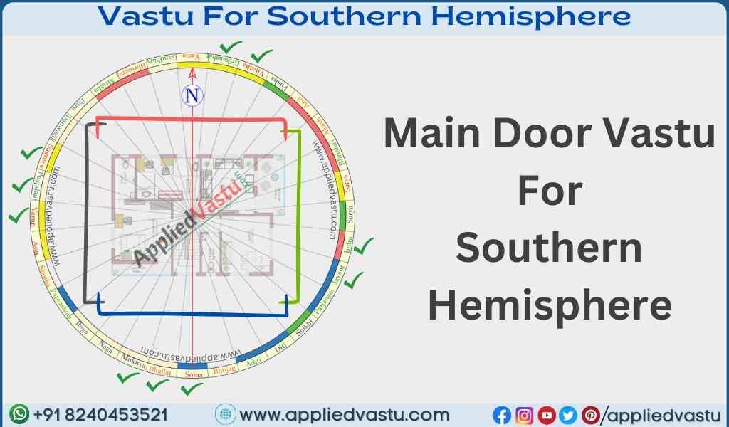 Main Entrance Vastu For southern hemisphere - Main Door Australia- Main door vastu tips southern hemisphere - AppliedVastu