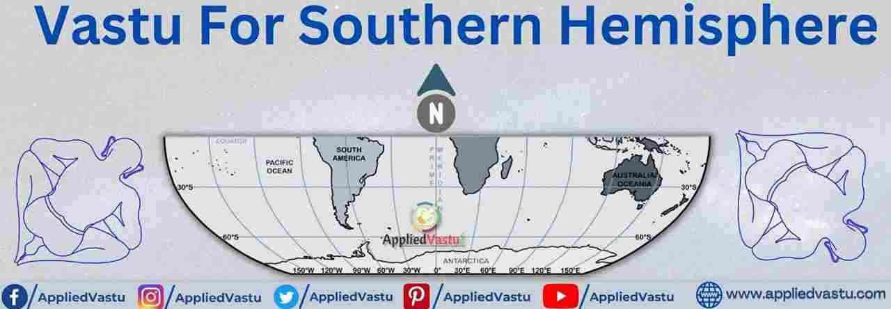 Vastu for Southern Hemisphere - Vastu Shastra for Southern Hemisphere - Southern Hemisphere Vastu